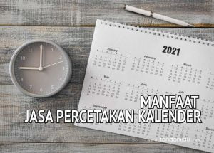 Manfaat Percetakan Kalender