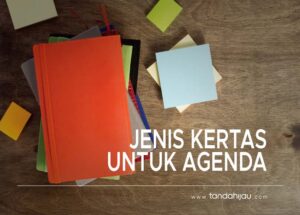 Jenis Kertas Untuk Agenda