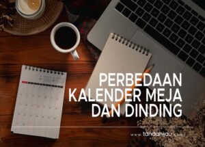 Perbedaan Kalender Meja dan Dinding