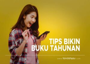 Tips Bikin Buku Tahunan
